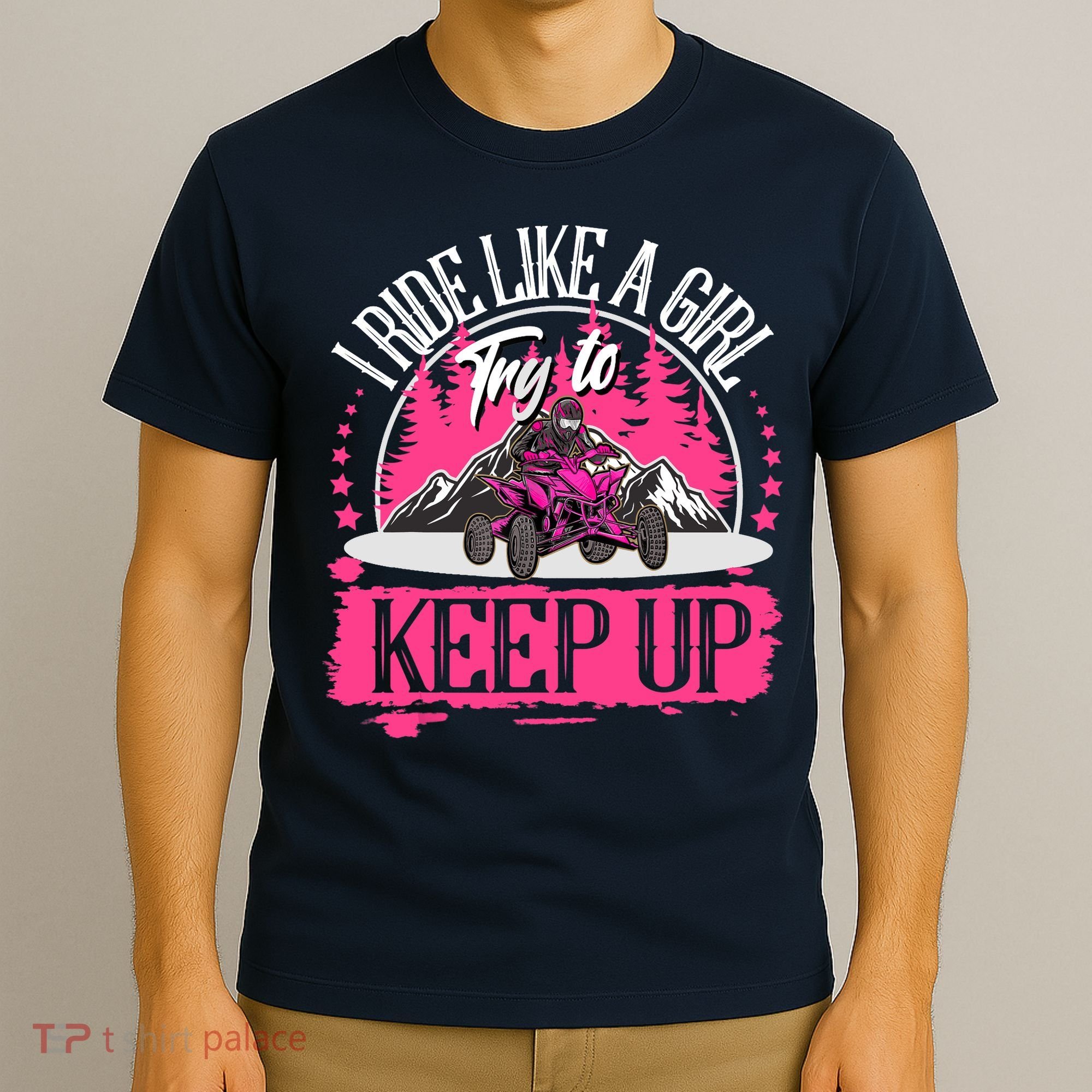 I Ride Like A Girl Try To Keep Up I Quad ATV Offroad Wo T-Shirt
