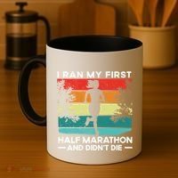 I Ran My First Half Marathon And DidnT Die Funny Running Gift Coffee Mug thumb 4