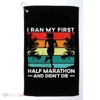 I Ran My First Half Marathon And DidnT Die Funny Running Gift Golf Towel thumb 0