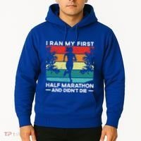 I Ran My First Half Marathon And DidnT Die Funny Running Gift Hoodie thumb 2