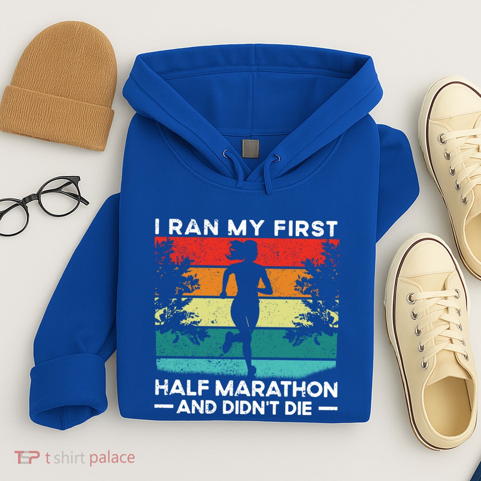 I Ran My First Half Marathon And DidnT Die Funny Running Gift Hoodie