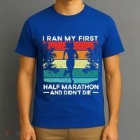 I Ran My First Half Marathon And DidnT Die Funny Running Gift T-Shirt thumb 3