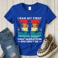 I Ran My First Half Marathon And DidnT Die Funny Running Gift Women's T-Shirt thumb 3