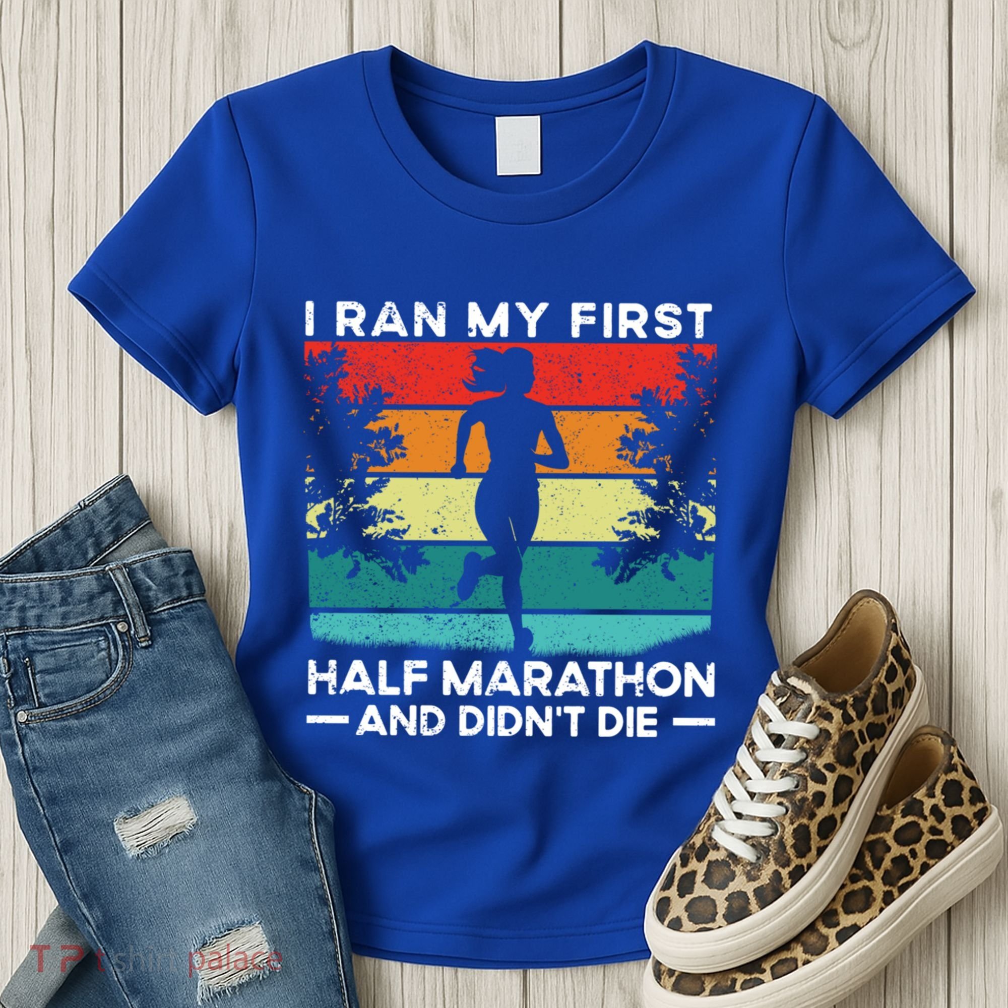 I Ran My First Half Marathon And DidnT Die Funny Running Gift Women's T-Shirt