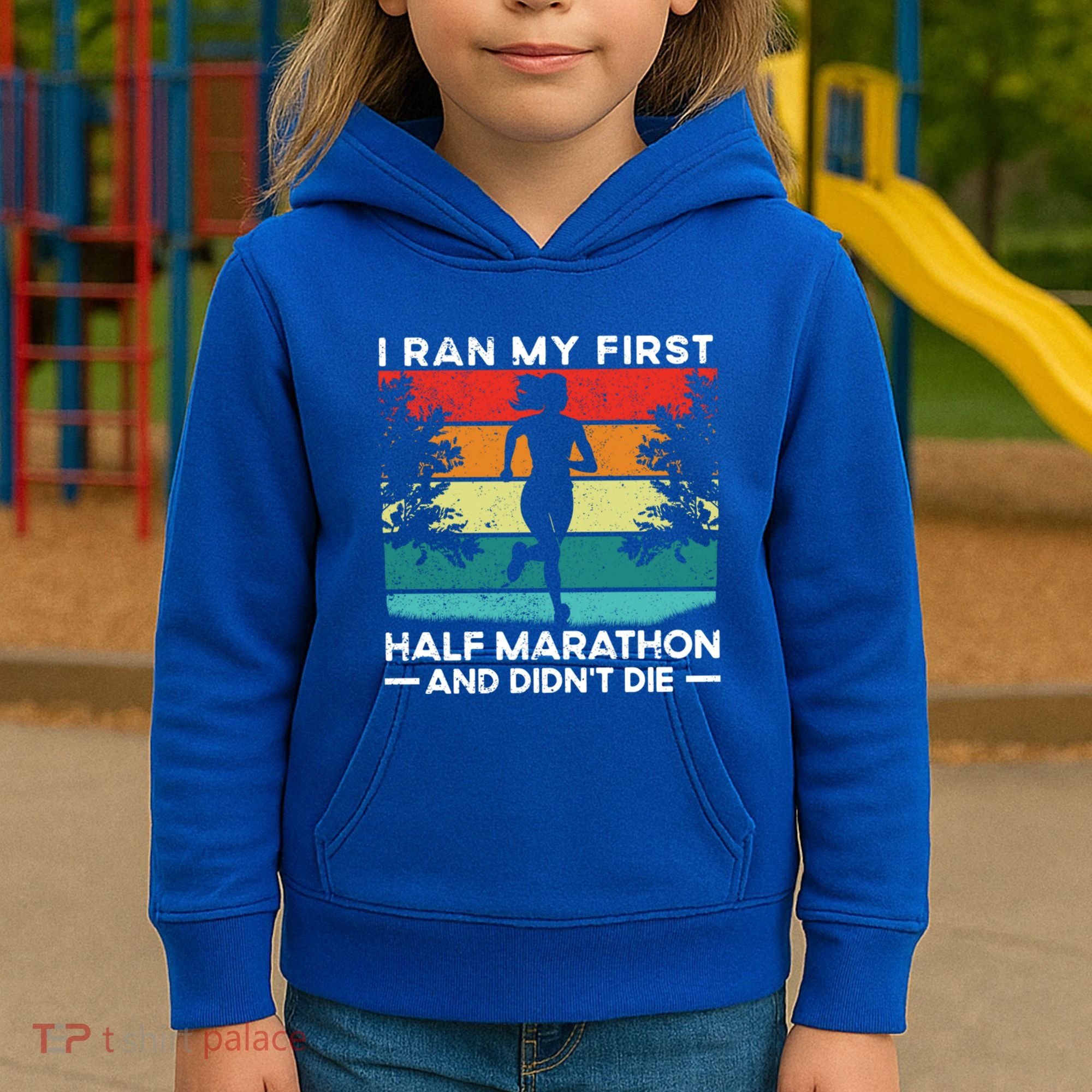 I Ran My First Half Marathon And DidnT Die Funny Running Gift Kids Hoodie