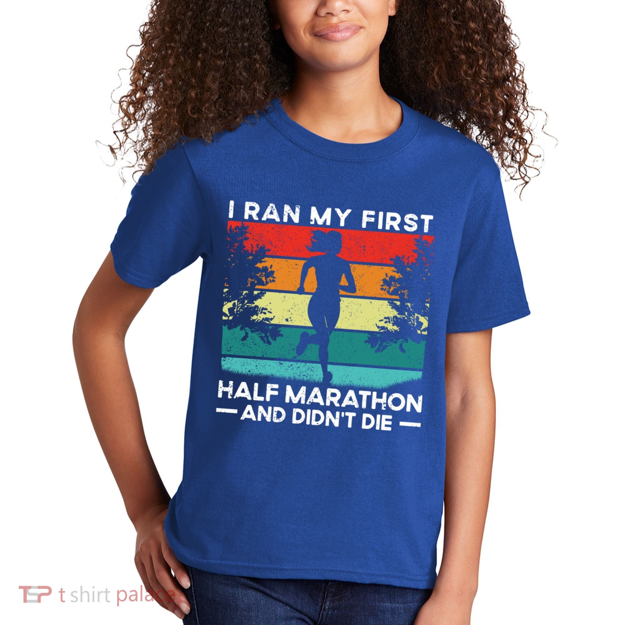 I Ran My First Half Marathon And DidnT Die Funny Running Gift Kids T-Shirt
