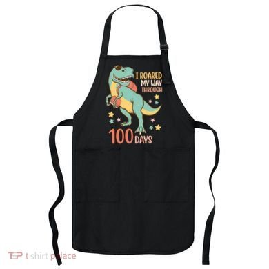 I Roared My Way Through 100 Days Dinosaur Apron