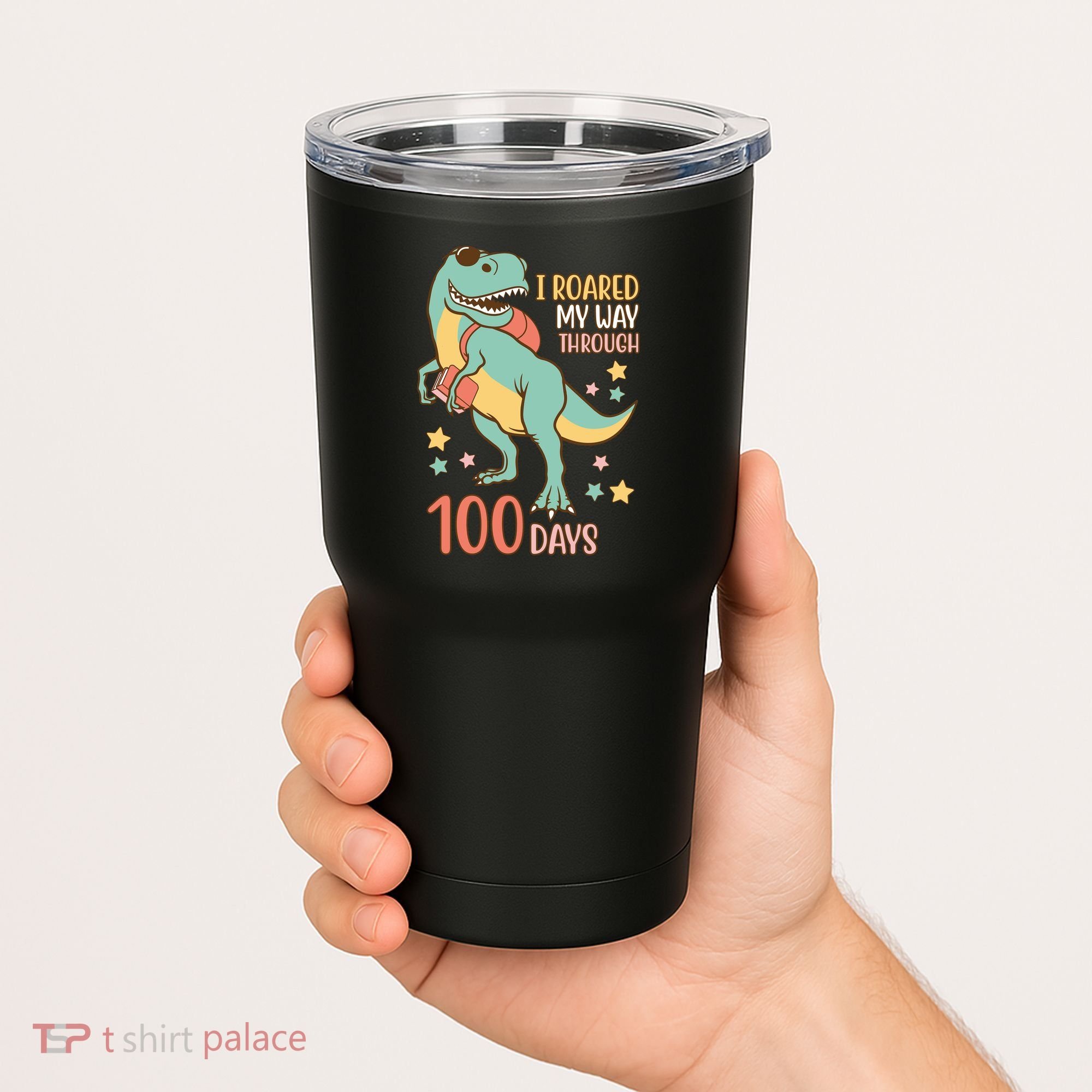 I Roared My Way Through 100 Days Dinosaur Tumbler