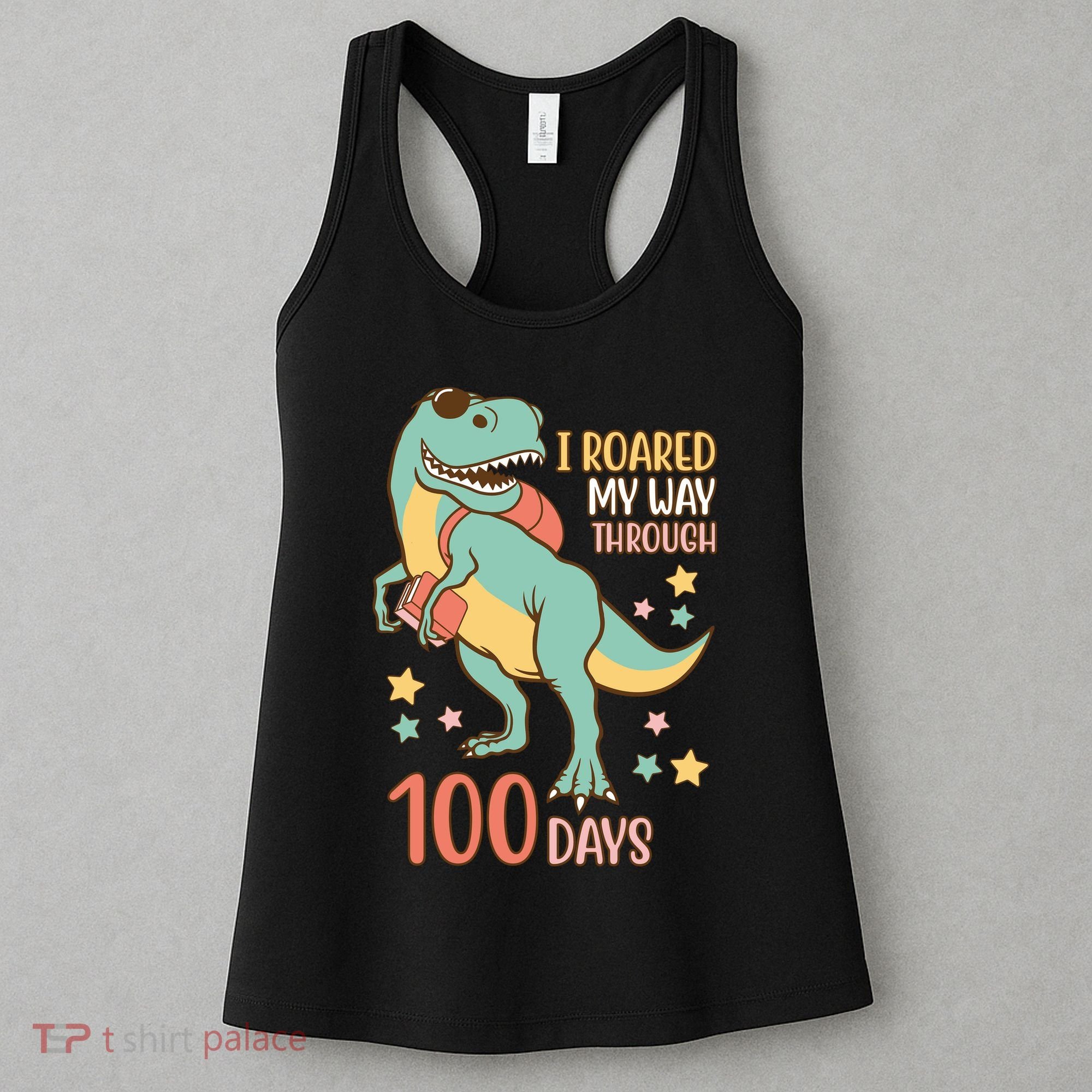 I Roared My Way Through 100 Days Dinosaur Women's Tank Top