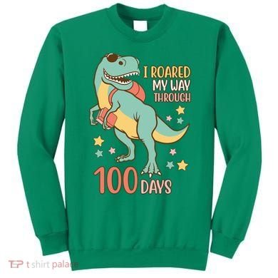 I Roared My Way Through 100 Days Dinosaur Sweatshirt