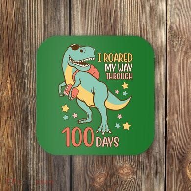 I Roared My Way Through 100 Days Dinosaur Coaster