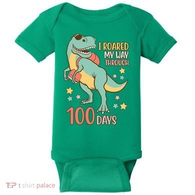 I Roared My Way Through 100 Days Dinosaur Baby Bodysuit