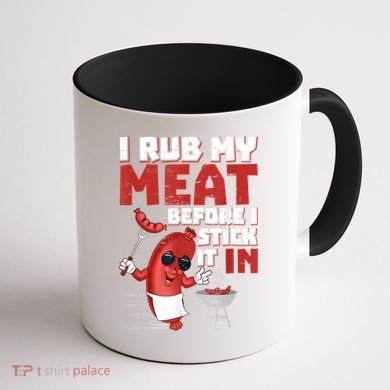 I Rub My Meat Before I Stick It In Design Summer BBQ Theme Coffee Mug back