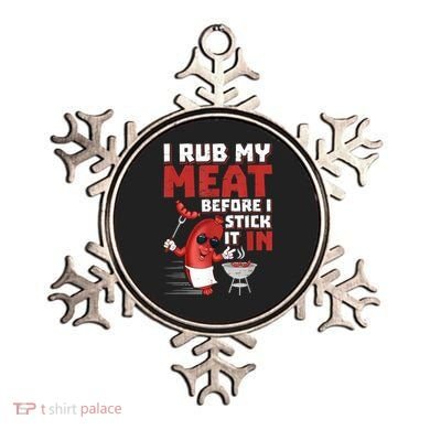 I Rub My Meat Before I Stick It In Design Summer BBQ Theme Ornament