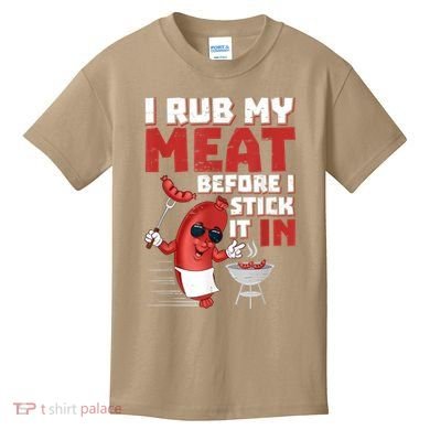 I Rub My Meat Before I Stick It In Design Summer BBQ Theme Kids T-Shirt