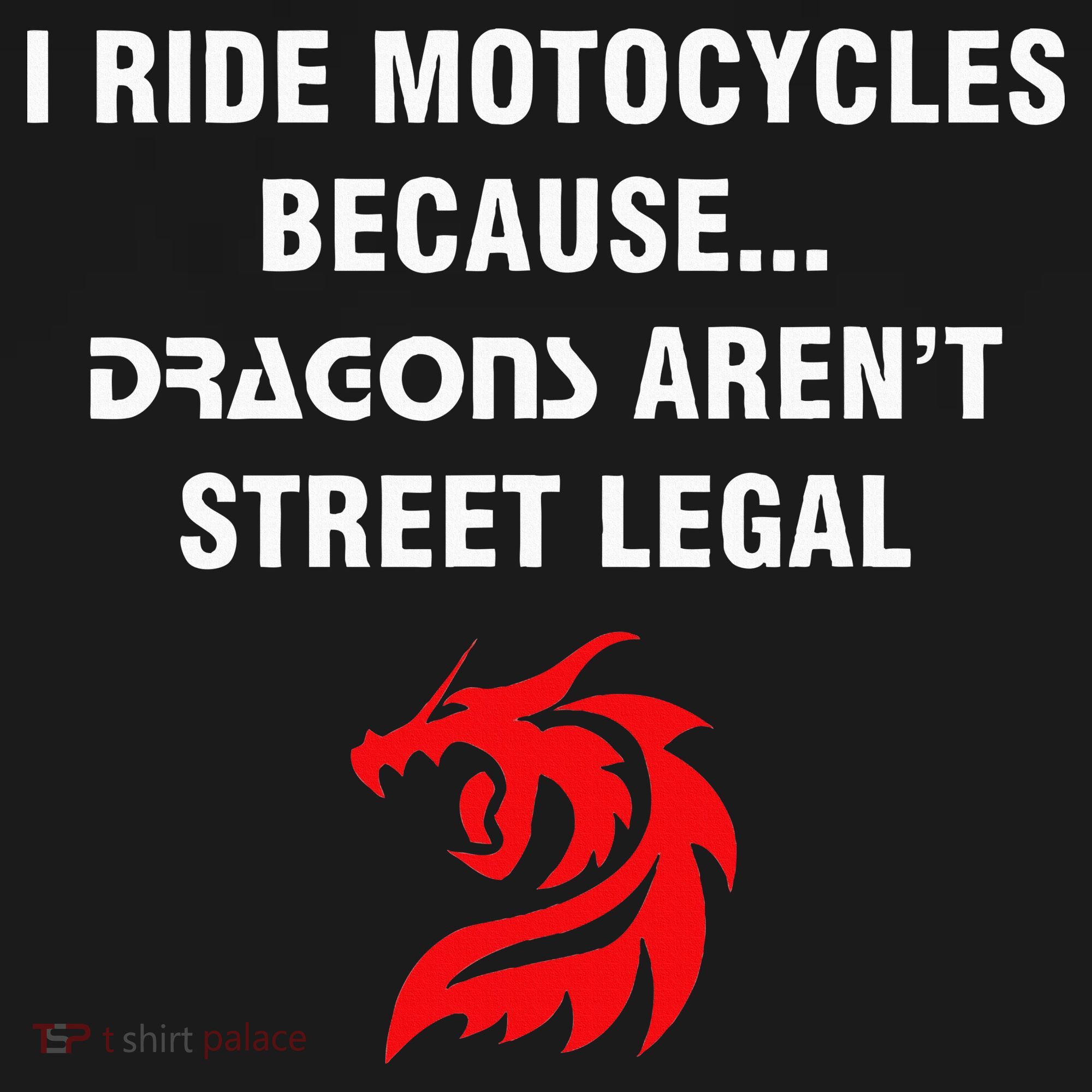 I Ride Motorcycles Because Dragons ArenT Street Legal Women's Hoodie
