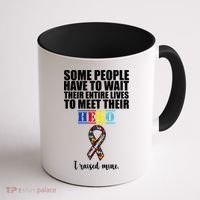 I Raised My Hero Autism Awareness Quote Coffee Mug thumb 1