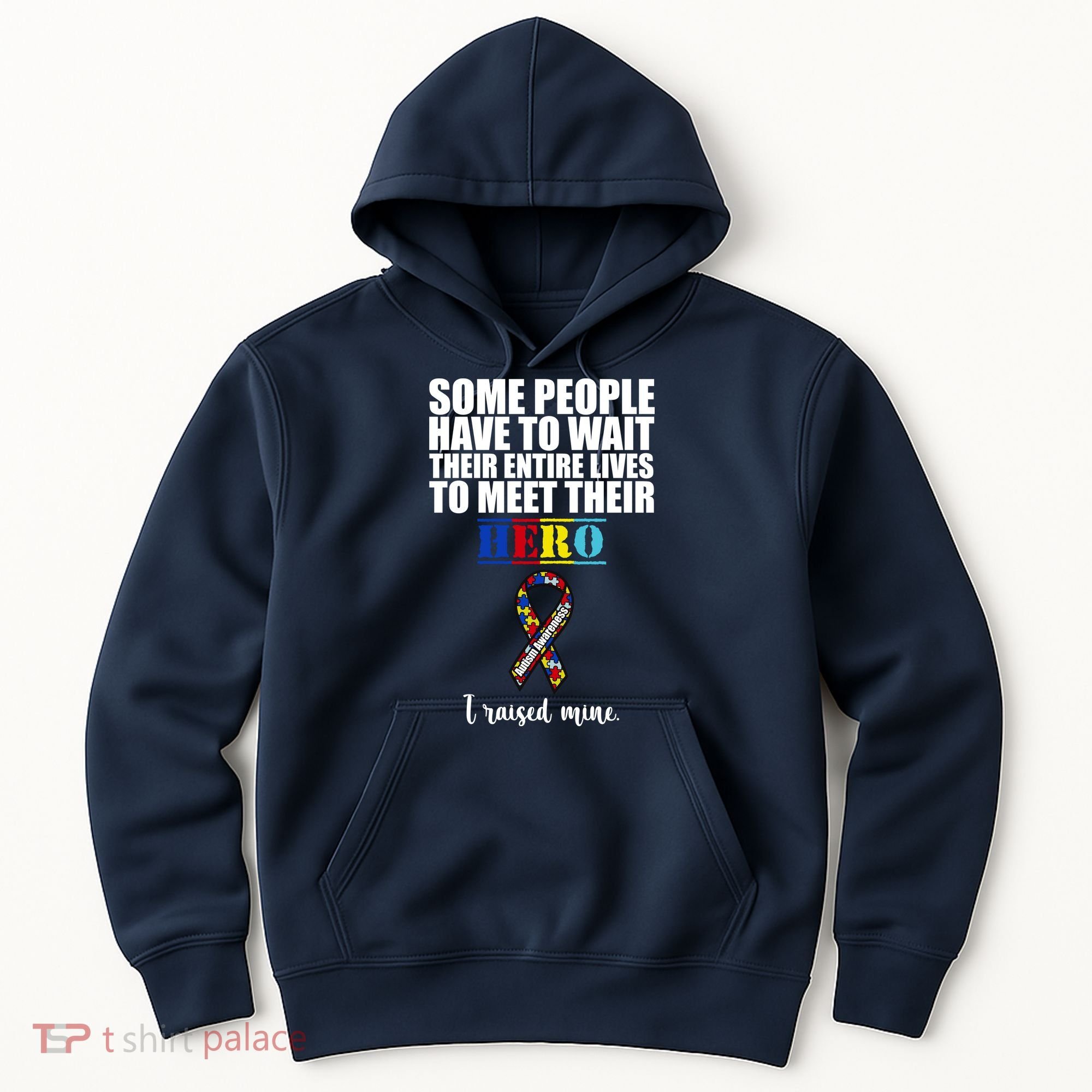 I Raised My Hero Autism Awareness Quote Hoodie
