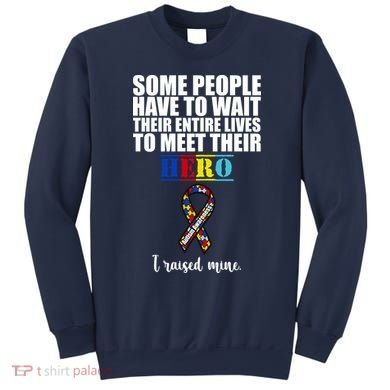 I Raised My Hero Autism Awareness Quote Sweatshirt
