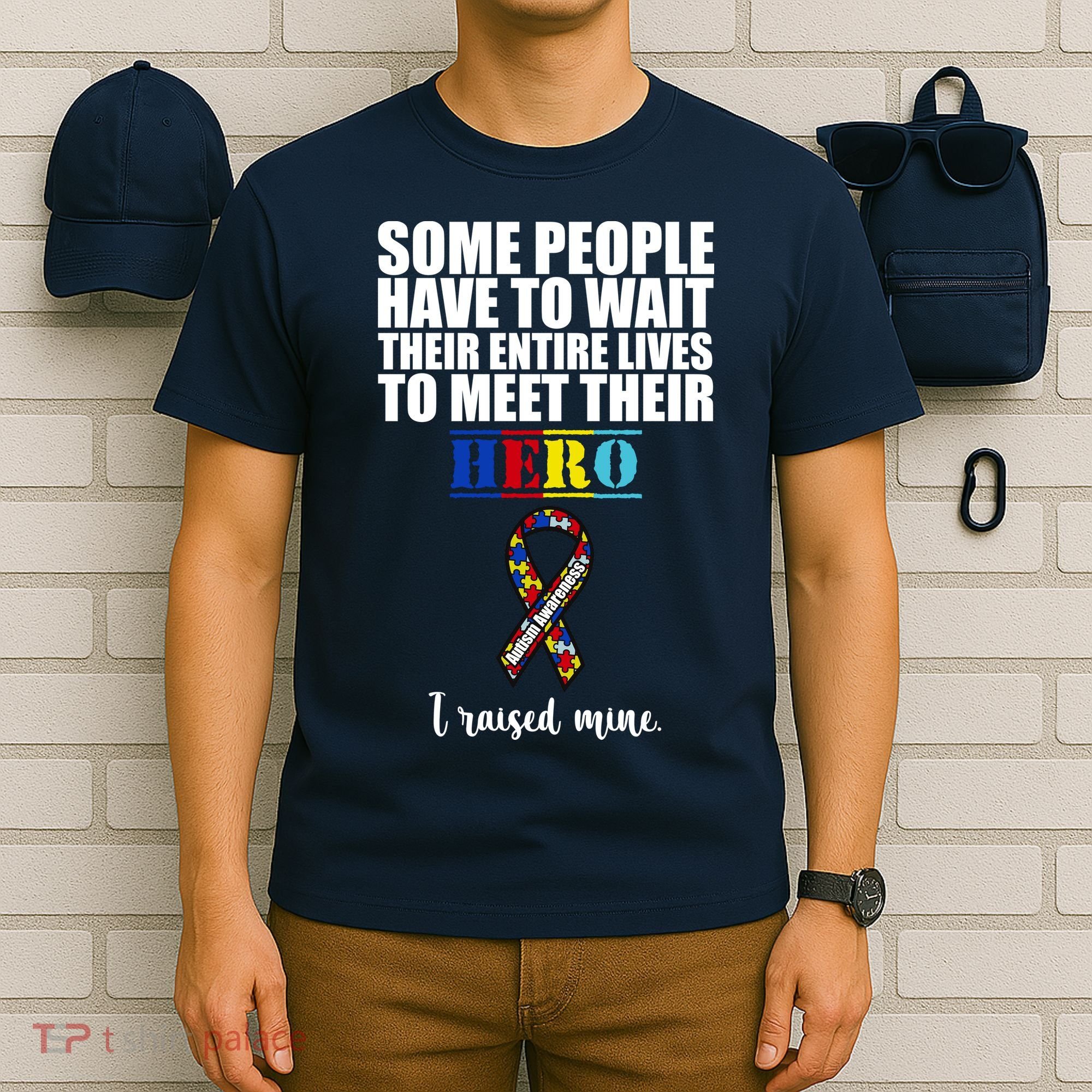 I Raised My Hero Autism Awareness Quote T-Shirt