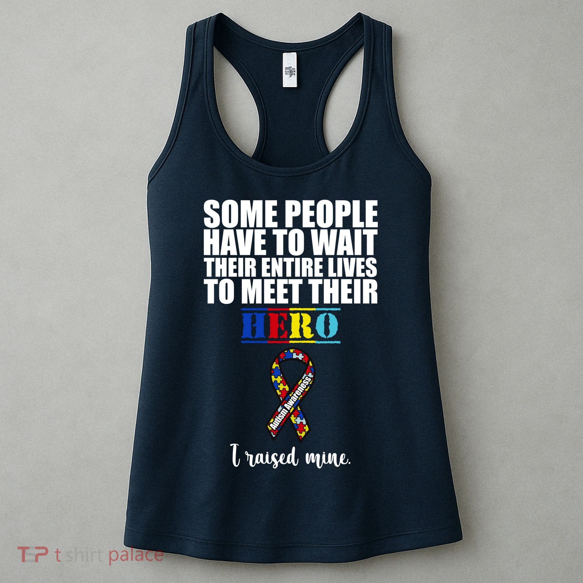 I Raised My Hero Autism Awareness Quote Women's Tank Top