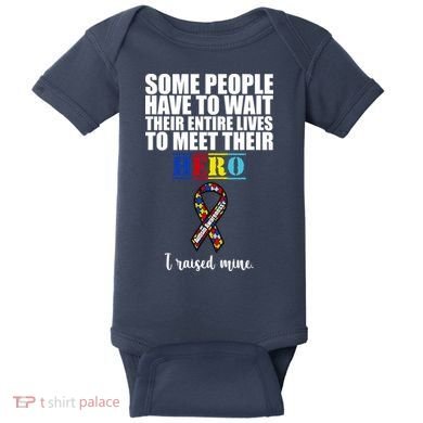 I Raised My Hero Autism Awareness Quote Baby Bodysuit