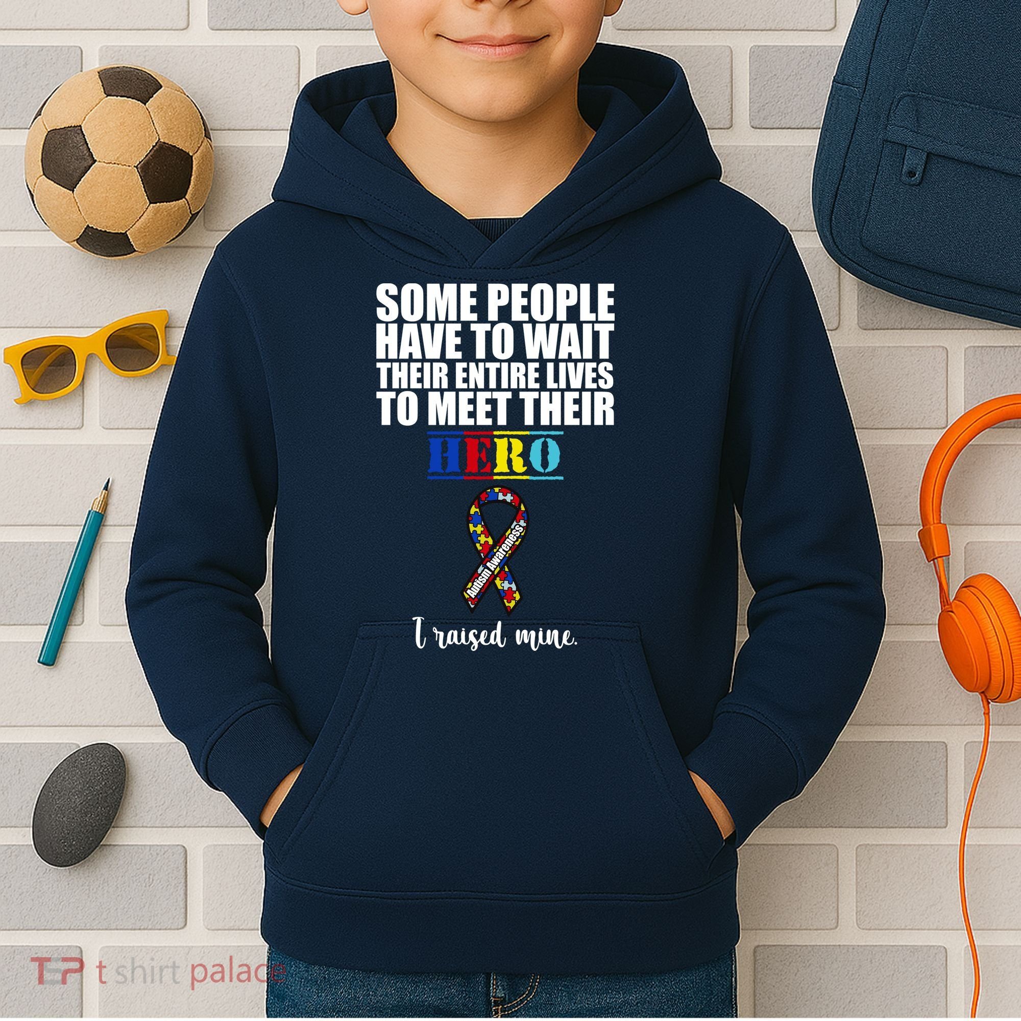 I Raised My Hero Autism Awareness Quote Kids Hoodie