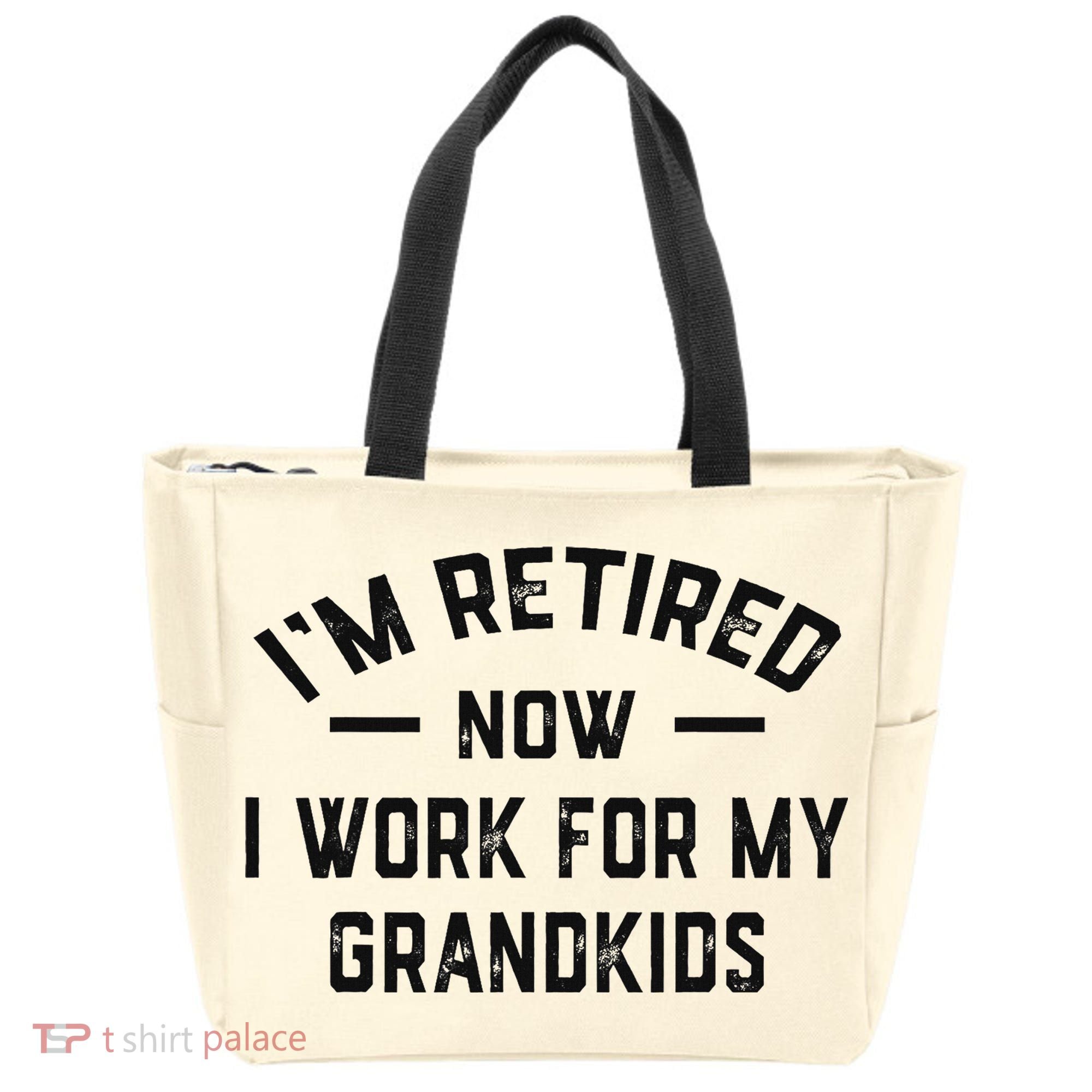 I’m Retired Now I Work For My Grandkids Tote Bag