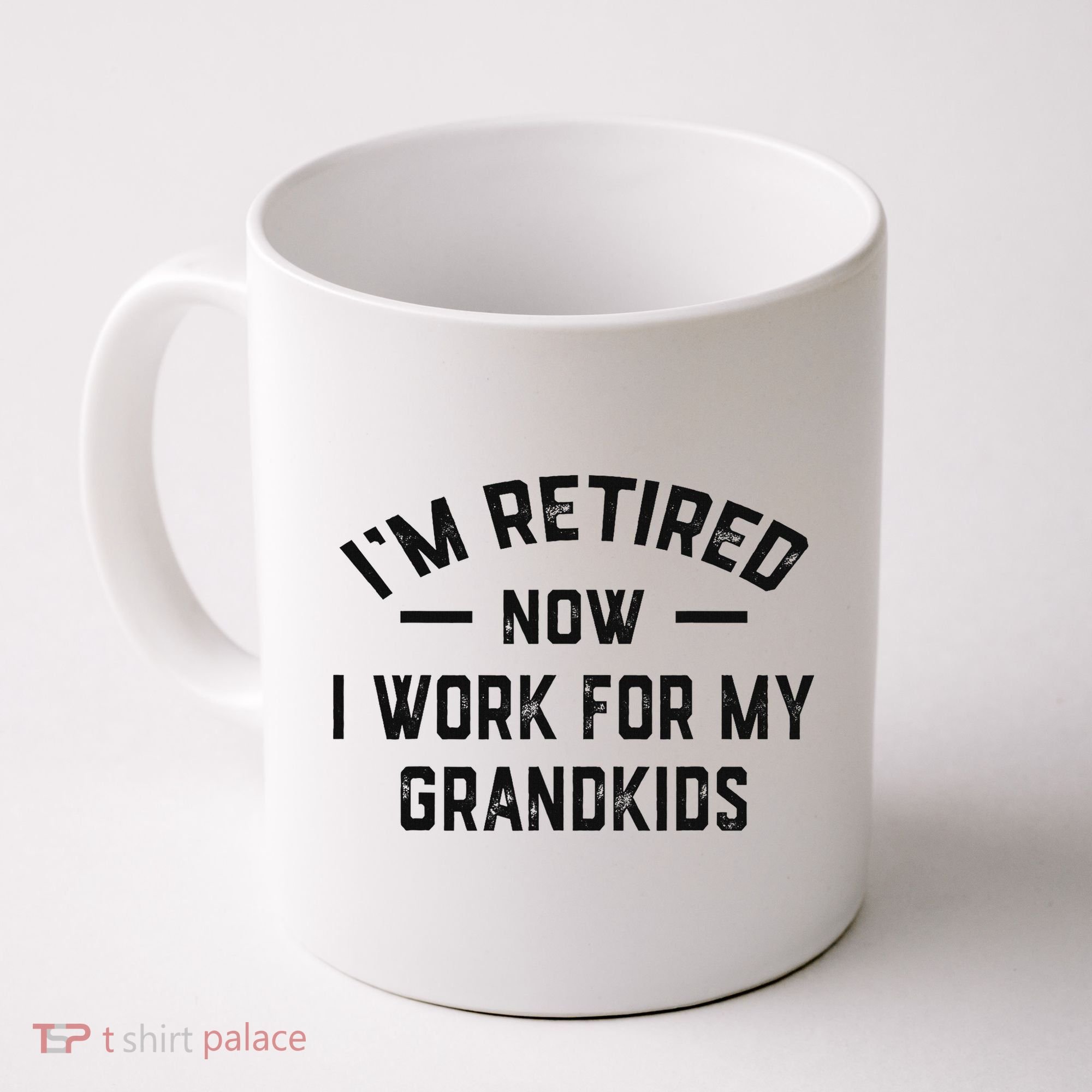 I’m Retired Now I Work For My Grandkids Coffee Mug