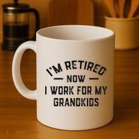 I’m Retired Now I Work For My Grandkids Coffee Mug thumb 4