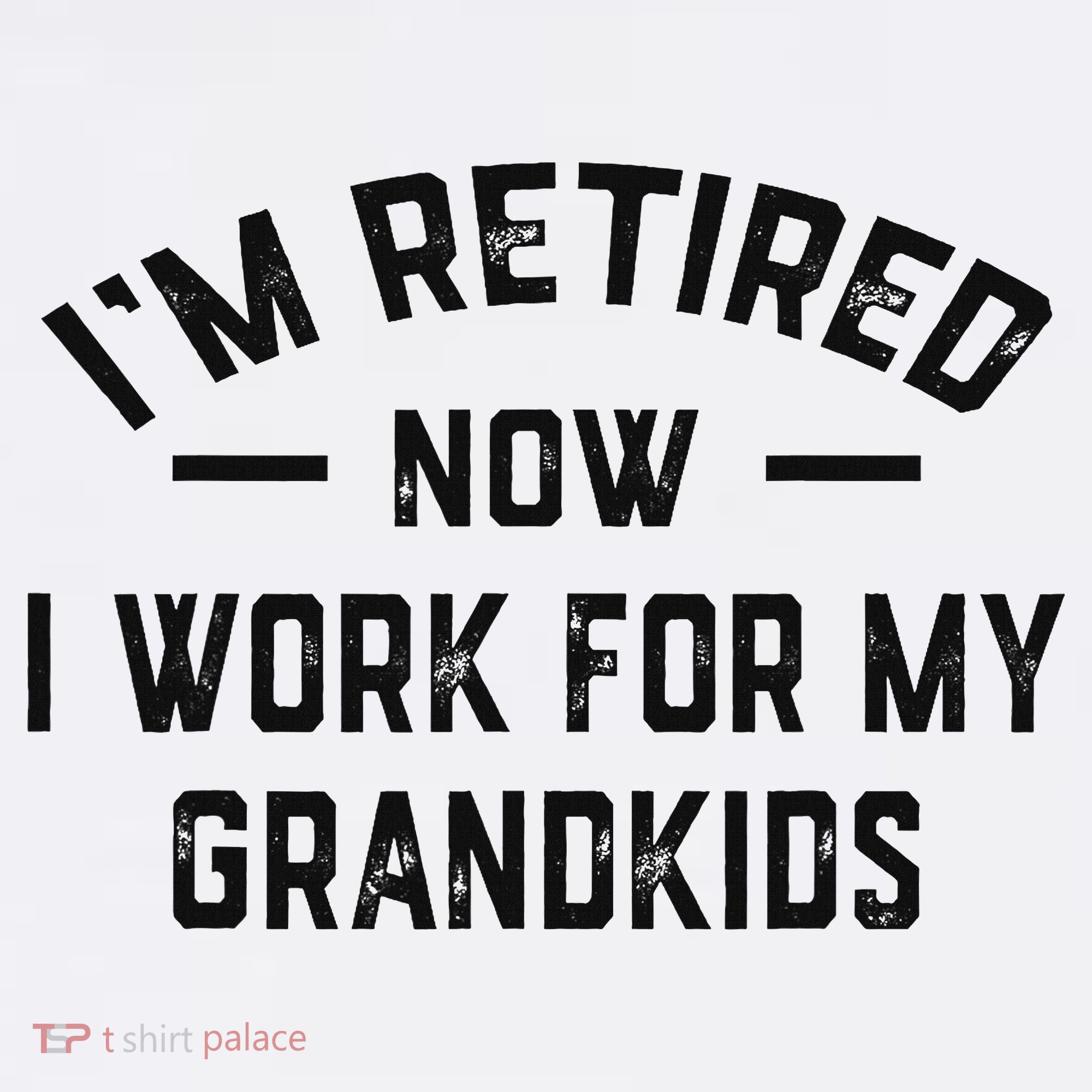 I’m Retired Now I Work For My Grandkids Women's Tank Top