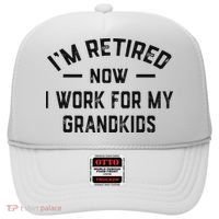 I’m Retired Now I Work For My Grandkids Hat thumb 0
