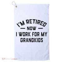 I’m Retired Now I Work For My Grandkids Golf Towel thumb 0