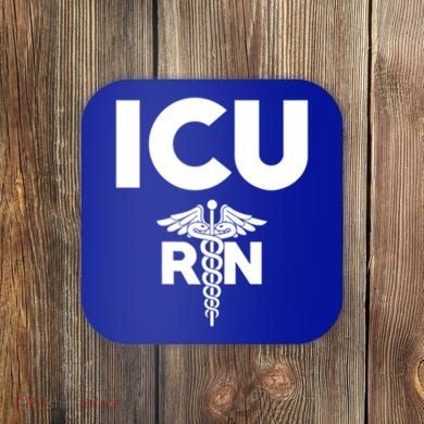 Icu Registered Nurse Intensive Care Unit Rn Staff Gift Coaster