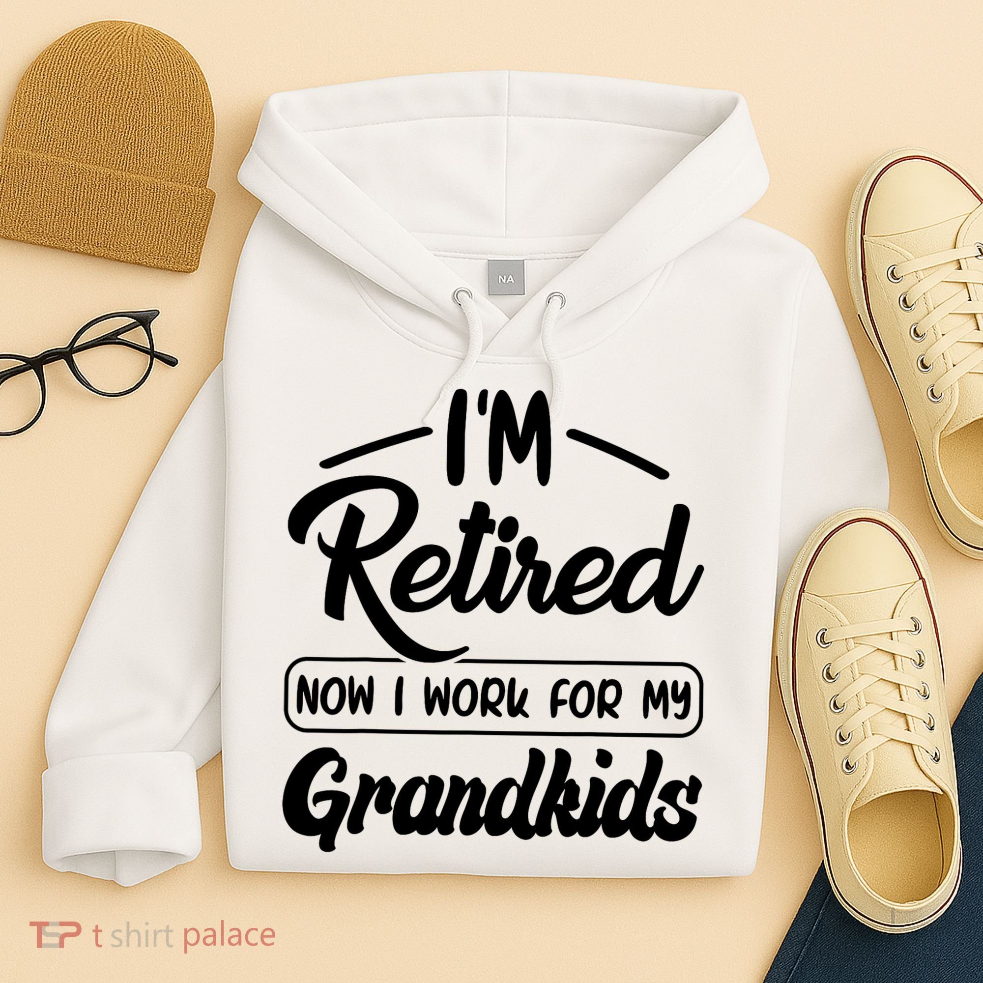 I'm Retired Now I Work For My Grandkids Mother's Day Grandma  Hoodie