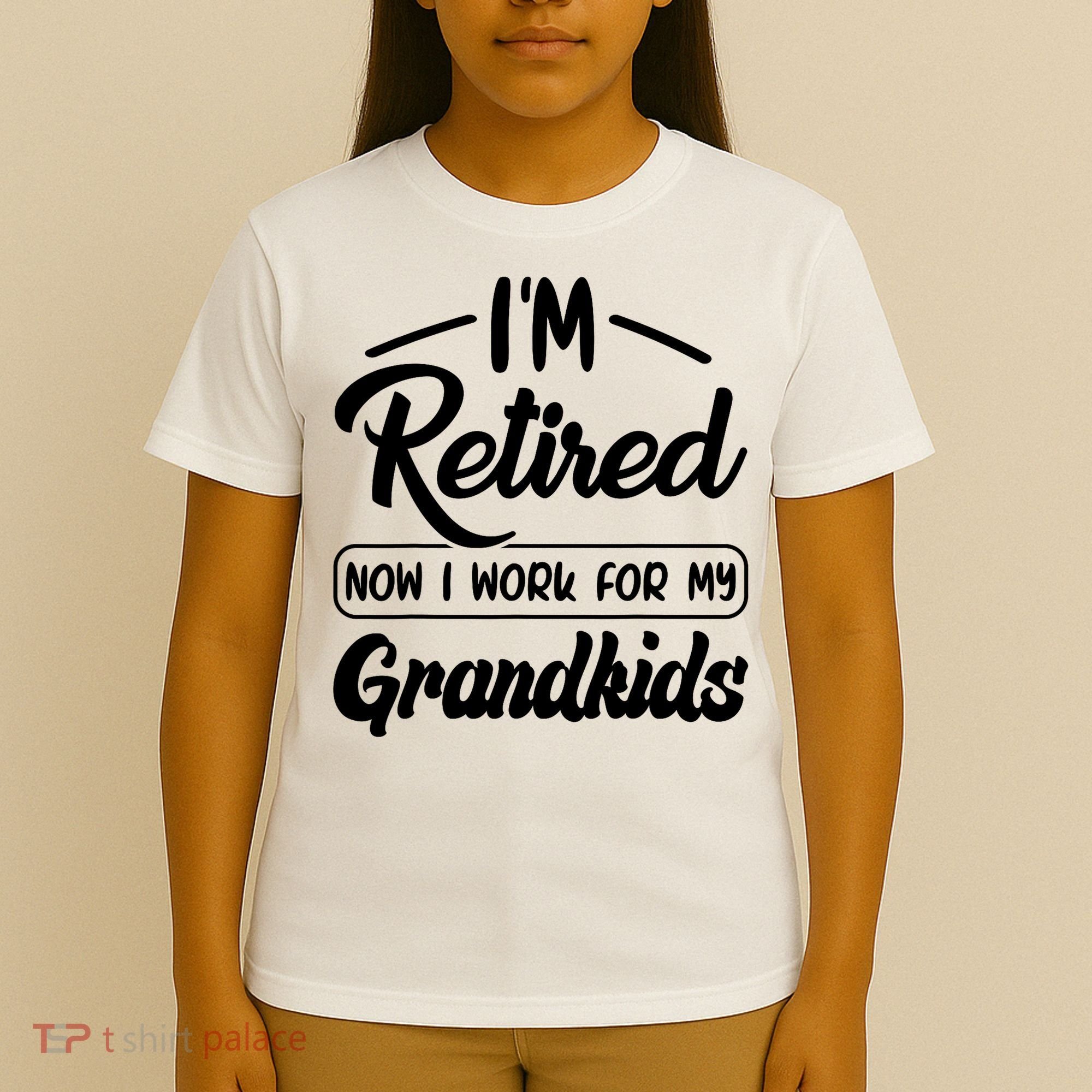 I'm Retired Now I Work For My Grandkids Mother's Day Grandma  T-Shirt