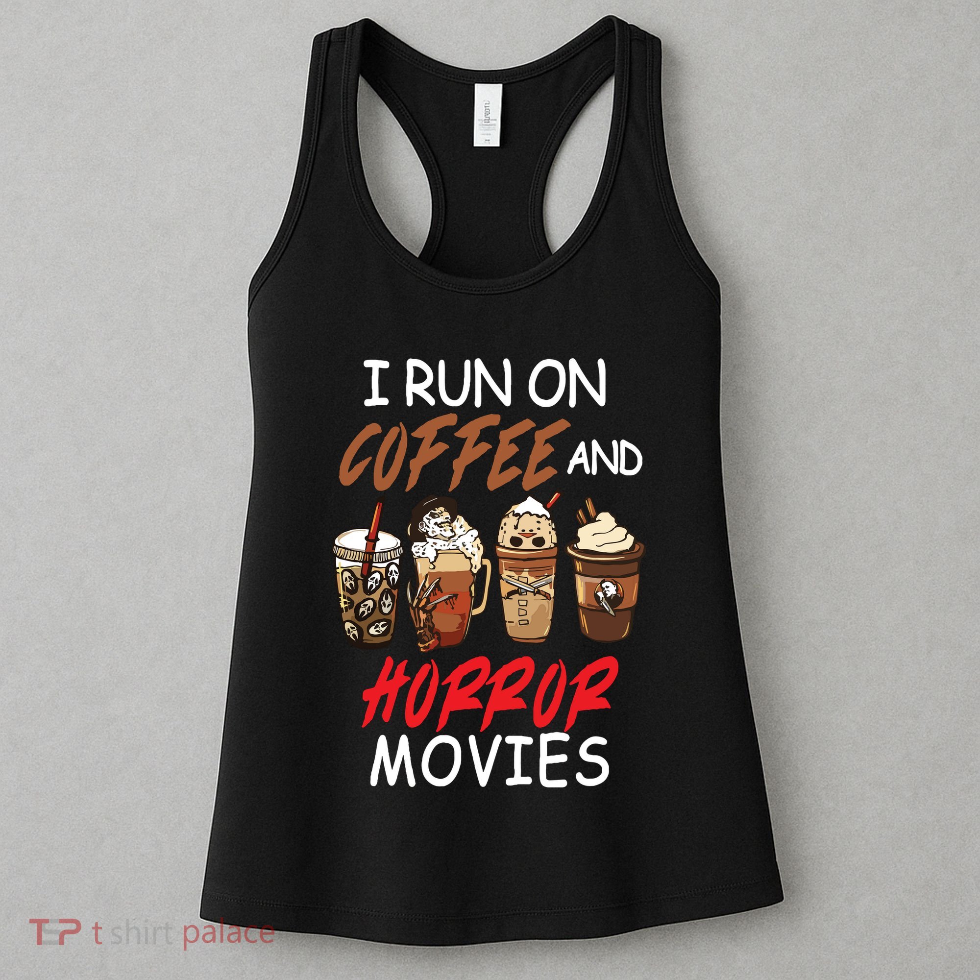 I Run On Coffee And Horror Movies Scary Blood Halloween Women's Tank Top