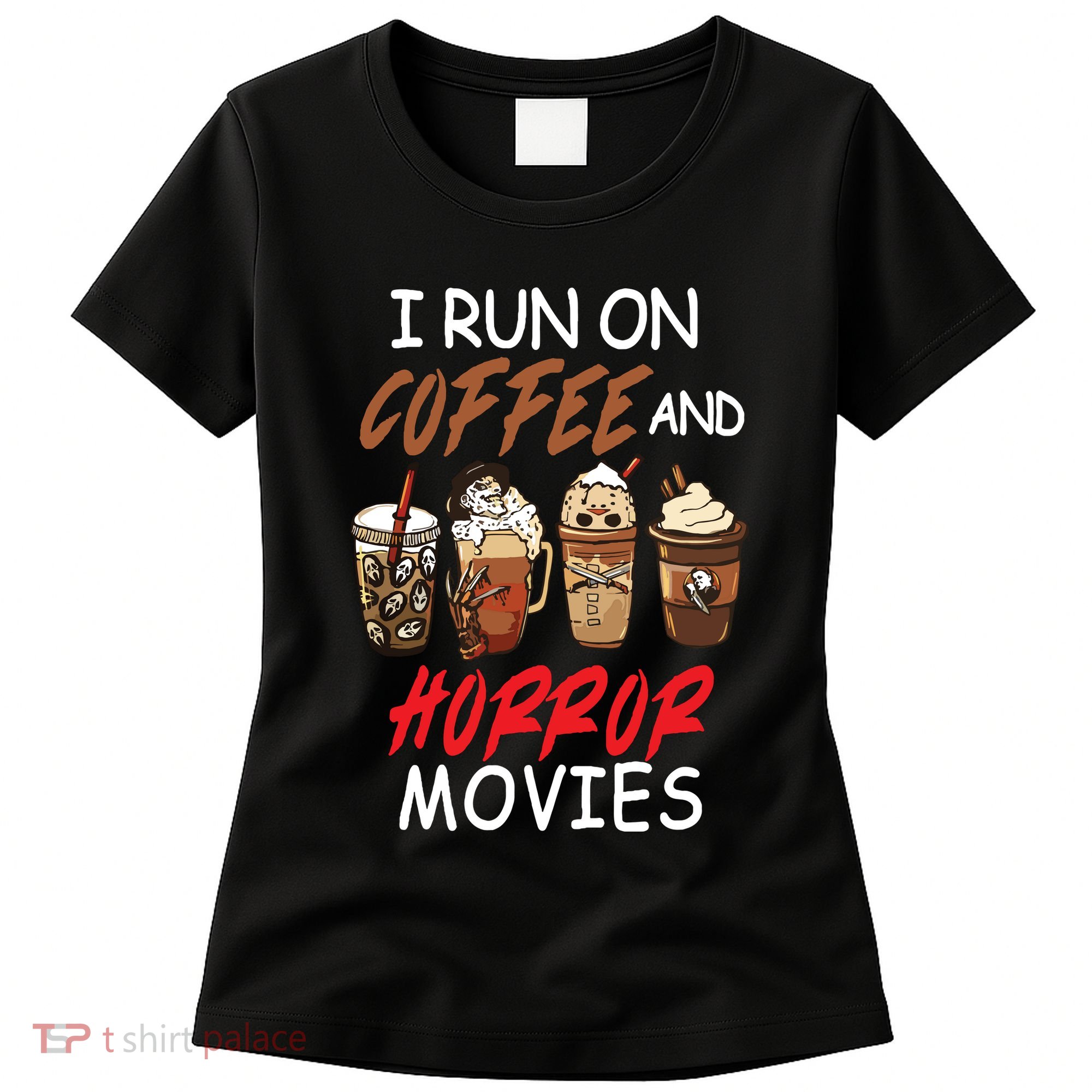 I Run On Coffee And Horror Movies Scary Blood Halloween Women's T-Shirt