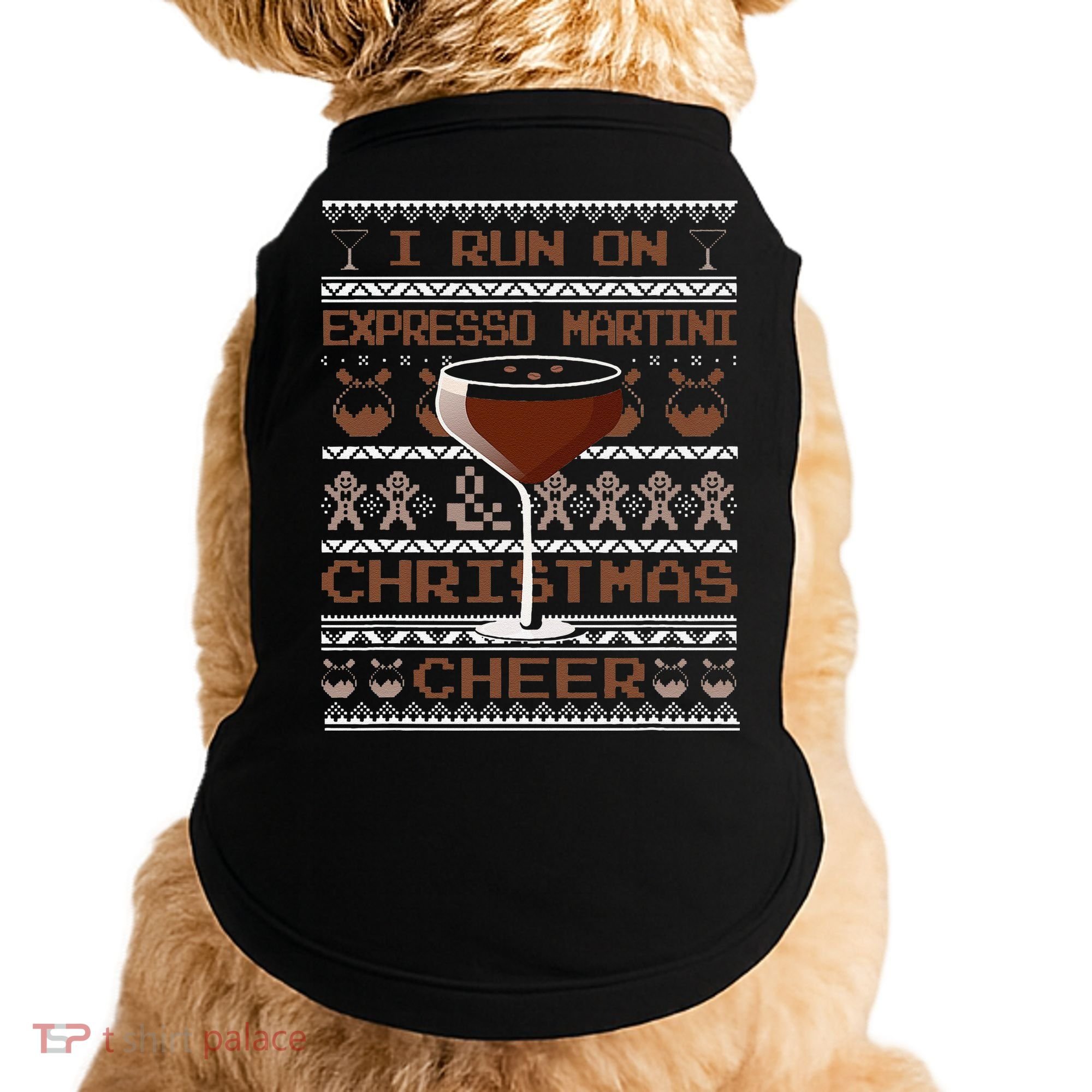 I Run On Espresso Martini And Christmas Cheer Ugly Sweater Doggie Tank