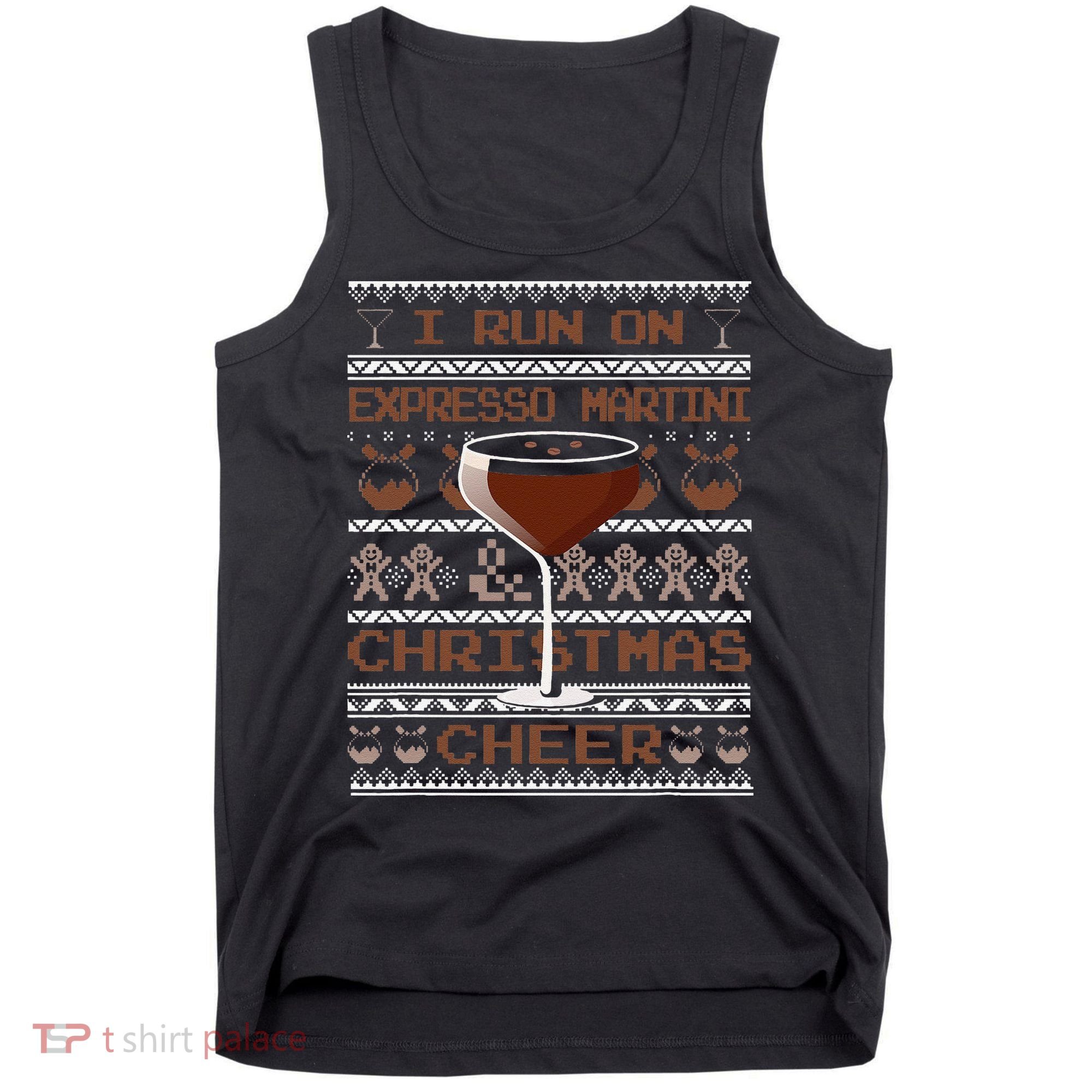 I Run On Espresso Martini And Christmas Cheer Ugly Sweater Tank Top