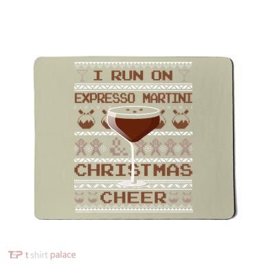 I Run On Espresso Martini And Christmas Cheer Ugly Sweater Mousepad