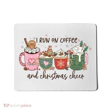 I Run On Coffee And Christmas Cheer Cute Holiday Mousepad