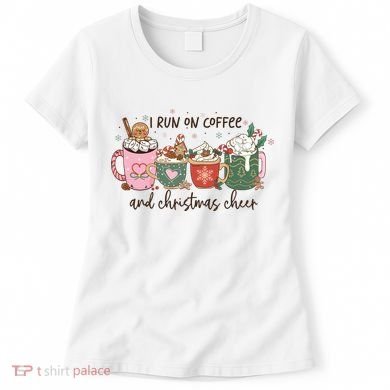 I Run On Coffee And Christmas Cheer Cute Holiday Women's T-Shirt