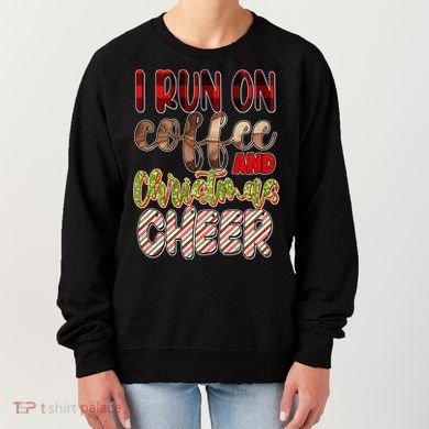 I Run On Coffee And Christmas Cheer Women's Sweatshirt