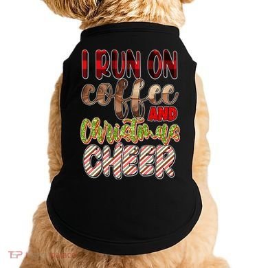 I Run On Coffee And Christmas Cheer Doggie Tank