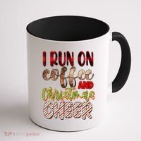 I Run On Coffee And Christmas Cheer Coffee Mug thumb 1