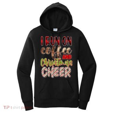 I Run On Coffee And Christmas Cheer Women's Hoodie