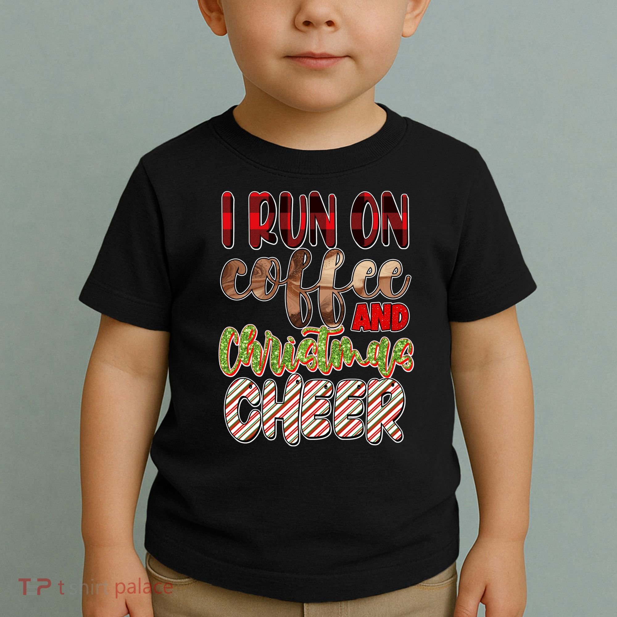 I Run On Coffee And Christmas Cheer Toddler T-Shirt