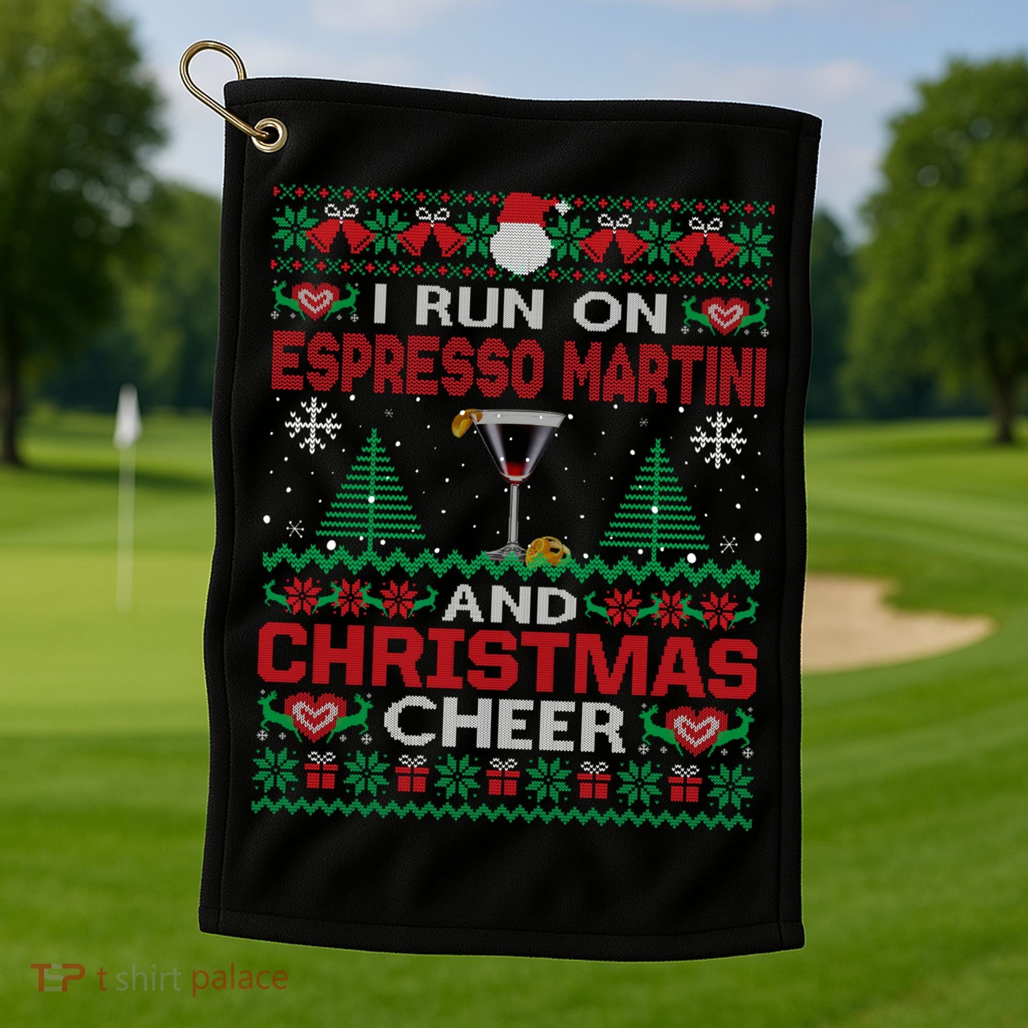 I Run On Espresso Martini And Christmas Cheer Ugly Sweater Gift Golf Towel