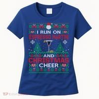 I Run On Espresso Martini And Christmas Cheer Ugly Sweater Gift Women's T-Shirt thumb 0